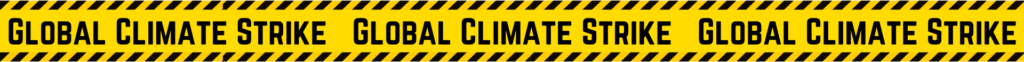 Global Climate Strike warning tape